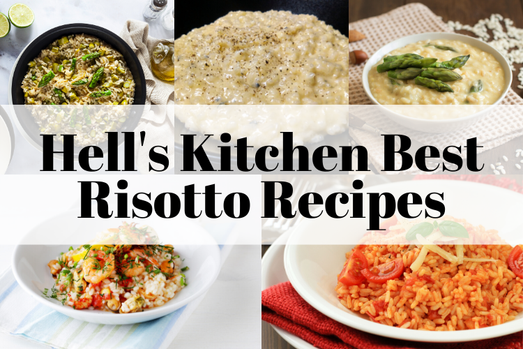 Best 5 Hell S Kitchen Risotto Recipes Hell S Kitchen Recipes