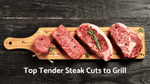 Top Tender Steak Cuts to Grill