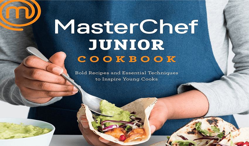 MasterChef JR Cookbook Explore Delicious Recipes for Young Chefs